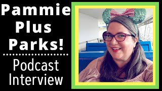 PAMMIE PLUS PARKS INTERVIEW  DISNEY WORLD  DISABILITY  MOBILITY [upl. by Obellia]