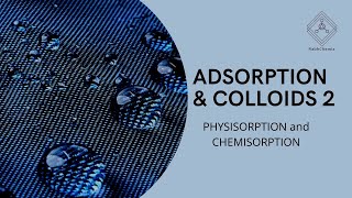 ADSORPTION and COLLOIDS 2  CHEMISORPTION  CLASS 11  MHTCET  NEET  MAHARASHTRA STATE BOARD [upl. by Evot]