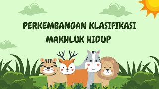 BIOLOGI Kelas 10  PERKEMBANGAN KLASIFIKASI MAKHLUK HIDUP [upl. by Sennahoj]