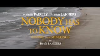 Bandeannonce quotNobody Has To Know LOmbre dun mensongequot de Bouli Lanners [upl. by Imij657]