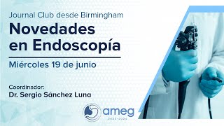 Journal Club de Novedades en Endoscopía  19 de junio 2024 [upl. by Andrei]