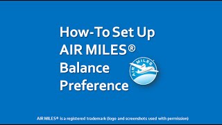 How to Set Up AIR MILES Balance Preference [upl. by Eremehc]