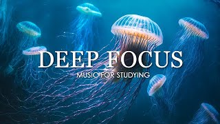 Deep Focus Music To Improve Concentration  12 Hours of Ambient Study Music to Concentrate 508 [upl. by Ambrogio]