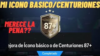 MI MEJORA DE ICONO BASICO O DE CENTURIONES 87  MERECE LA PENA l EA FC 24 [upl. by Nohtan732]