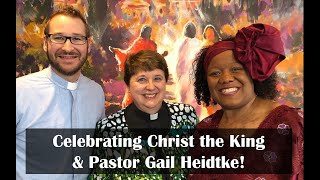 Celebrating Christ the King amp Pr Gail Heidtke 112220 [upl. by Jenne]