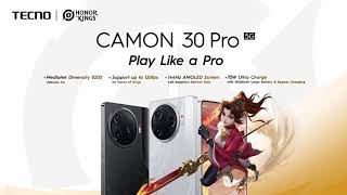 TECNO CAMON 30 Pro 5G amp Honor of Kings Collaboration [upl. by Highams]