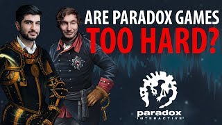 Are Paradox Games TOO Hard  The Business of Video Games  Paradox Podcast [upl. by Athalee]