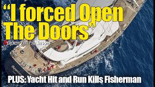 Video Bayesian Survivor Talks of Sinking  Yacht Hit And Run Kills Fisherman  SY News Ep382 [upl. by Zil]