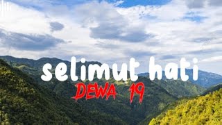 Selimut Hati  Dewa 19 LirikLagu [upl. by Ahsuoj]