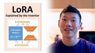 What is LowRank Adaptation LoRA  explained by the inventor [upl. by Bancroft]