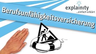 Die Berufsunfähigkeitsversicherung einfach erklärt explainity® Erklärvideo [upl. by Homovec304]