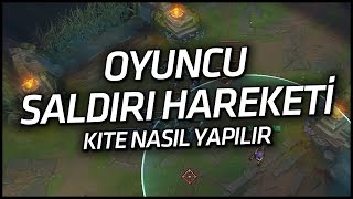 LoL Rehberi Oyuncu Saldırı Hareketi Kite Nasıl Yapılır [upl. by Marinelli984]