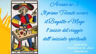 Il Bagatto o Mago  Arcano I  Tarocchi Spirituali risvegliospirituale tarocchispirituali [upl. by Lemmueu]