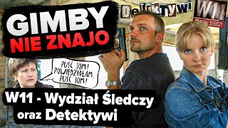 W11  WYDZIAŁ ŚLEDCZY i DETEKTYWI  najbardziej quotprawdziwequot seriale kryminalne  GIMBY NIE ZNAJO [upl. by Sinne]