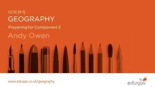 Eduqas GCSE 91 Geography  Preparing for Component 3 [upl. by Corliss]