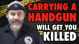 Carrying A Gun Will Get You Killed [upl. by Burnaby]