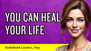 Heal Your Life Transformational Insights from Louise Hay [upl. by Spencer452]