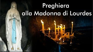 Preghiera per chiedere una grazia alla Madonna di Lourdes [upl. by Elledoj]