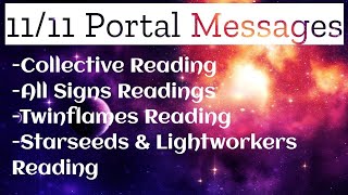 ✨1111 Portal Messages  Collective  All Signs  LightworkerStarseed  Twin Flames  Timestamped [upl. by Rizan654]