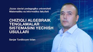 Sanjar Turdiboyev Mavzu Chiziqli algebraik tenglamalar sistemasini yechish usullari [upl. by Simmons]