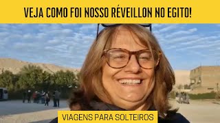 Veja como foi nosso Réveillon no Egito  Viagem para Solteiros [upl. by Ahsiliw]