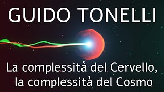 Bosis 25 GUIDO TONELLI La complessità del Cervello la complessità del Cosmo [upl. by Ettegdirb]