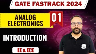 Analog Electronics 01  Introduction  EE amp ECE  GATE 2024 FastTrack Batch [upl. by Ojiram]