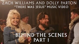 Zach Williams and Dolly Parton  Behind the Scenes Part 1  quotThere Was Jesusquot Music Video [upl. by Aicittel]