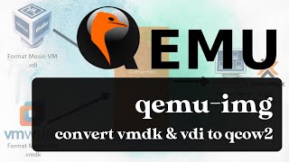 qemuimg  convert vmdk amp vdi to qcow2 [upl. by Moriah]