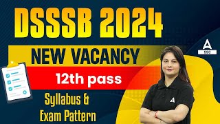 DSSSB New Vacancy 2024  DSSSB Syllabus amp Exam Pattern 2024  By Swati Mam [upl. by Yentirb]