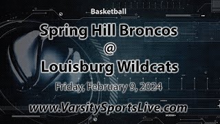 SIMULCAST Spring Hill Broncos  Louisburg Wildcats Basketball 2924 [upl. by Dory]