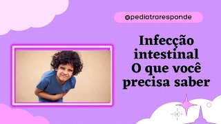 O que você precisa saber infecção intestinal na criança [upl. by Lilia519]