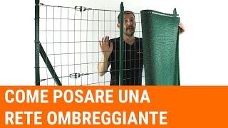 Tutorial 3 modi per posare una rete ombreggiante La guida definitiva [upl. by Reich]