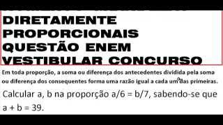 CURSO DE MATEMÁTICA NÚMEROS GRANDEZAS DIRETAMENTE PROPORCIONAIS Questão Enem Vestibular Concurso [upl. by Ettenad]