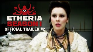 ETHERIA Season 1 2020  Official Trailer 2 [upl. by Bonni]