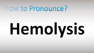 How to Pronounce Hemolysis [upl. by Christiane]