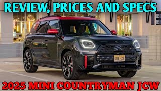 2025 Mini Countryman JCW  Review Prices And Specs [upl. by Yzzo358]