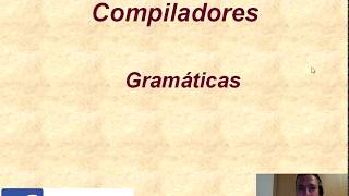 Compiladores  Gramáticas 1 [upl. by Macrae]