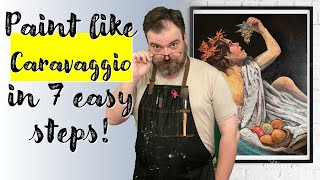 Paint like Caravaggio in 7 easy steps [upl. by Adelaide]