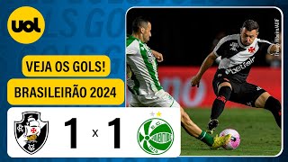 VASCO 1 X 1 JUVENTUDE  BRASILEIRÃO 2024 VEJA OS GOLS DE EDSON CARIOCA E PAYET [upl. by Eca596]