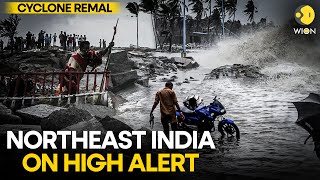 Cyclone Remal makes landfall in coastal West Bengal Assam and Odisha on high alert  WION Originals [upl. by Costello]