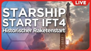 LIVE SpaceX Starship Raketenstart IFT4 aus der Starbase Texas  mit Mo von Senkrechtstarter deutsch [upl. by Eitsyrc]