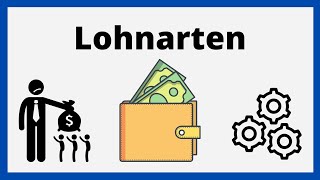 Lohnarten  Lohnformen  Zeitlohn Leistungslohn Prämienlohn  Entlohnungsformen  einfach erklärt [upl. by Lodge]