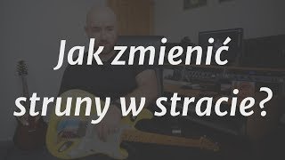 Jak w 5 minut wymienić struny w gitarze elektrycznej typu stratocaster [upl. by Tahpos]