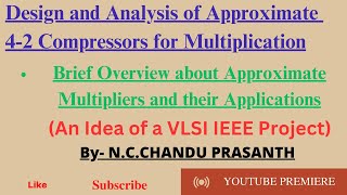 Design and Analysis of Approximate 42 Compressors for Multiplication  VLSI Latest Project Ideas [upl. by Marlee556]