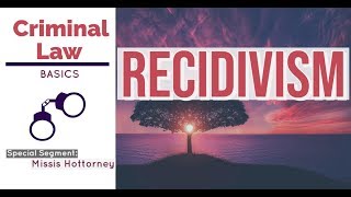 Recidivism CRIMINAL LAW DISCUSSION [upl. by Cheadle]