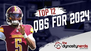 Top 12 QBs for the 2024 Fantasy Football Season [upl. by Collen871]