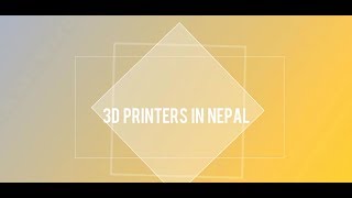 3D Printer in Nepal [upl. by Tdnaltroc]