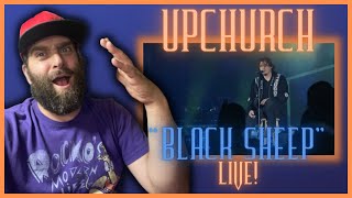 UPCHURCH LIVE quotBlack Sheepquot Live Upchurch First Time Reaction [upl. by Christiano]