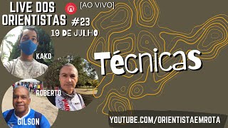 Live dos Orientistas 190721 23  Técnicas na corrida de Orientação [upl. by Elleinahc524]